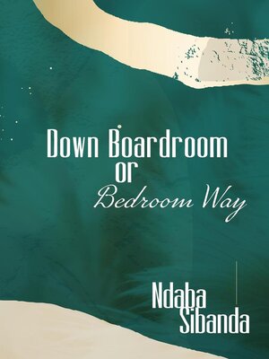 cover image of Down Boardroom or Bedroom Way